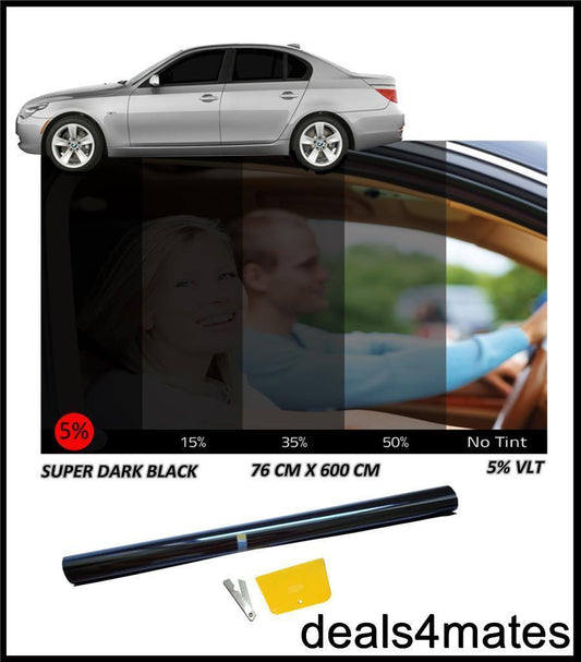 CAR WINDOW TINT FILM TINTING SUPER DARK BLACK LIMO 5% 76cm x 6M